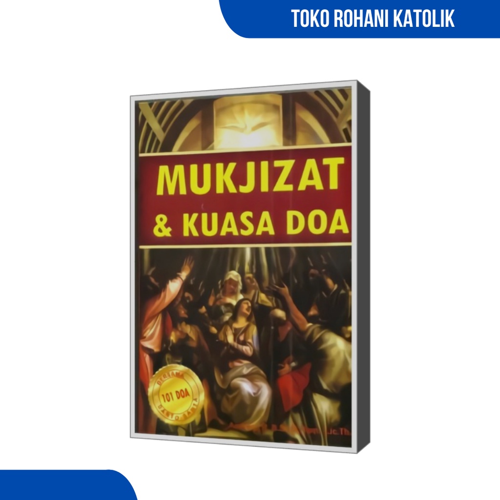 BUKU DOA KATOLIK - MUKJIZAT DAN KUASA DOA KATOLIK