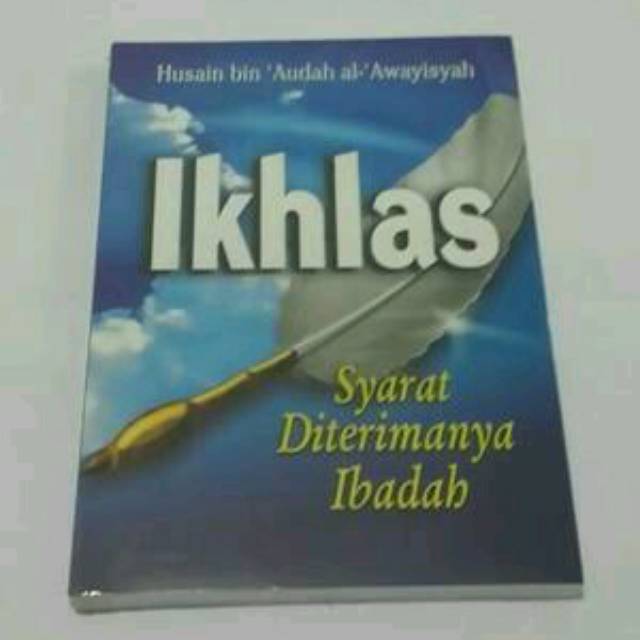 Buku Ikhlas Syarat Diterimanya Ibadah Shopee Indonesia