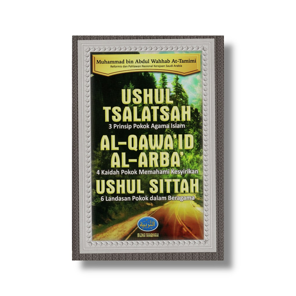Ushul Tsalatsah Al Qawaid Al Arba Ushul Sittah - Media Tarbiyah - Karmedia