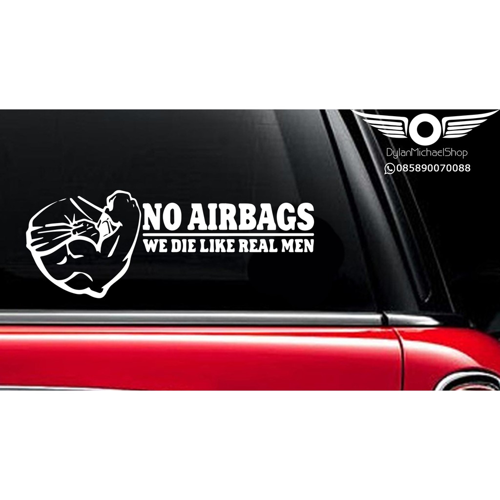 Stiker Mobil Body Kaca No Airbag We die like real Men Car Sticker 35cm