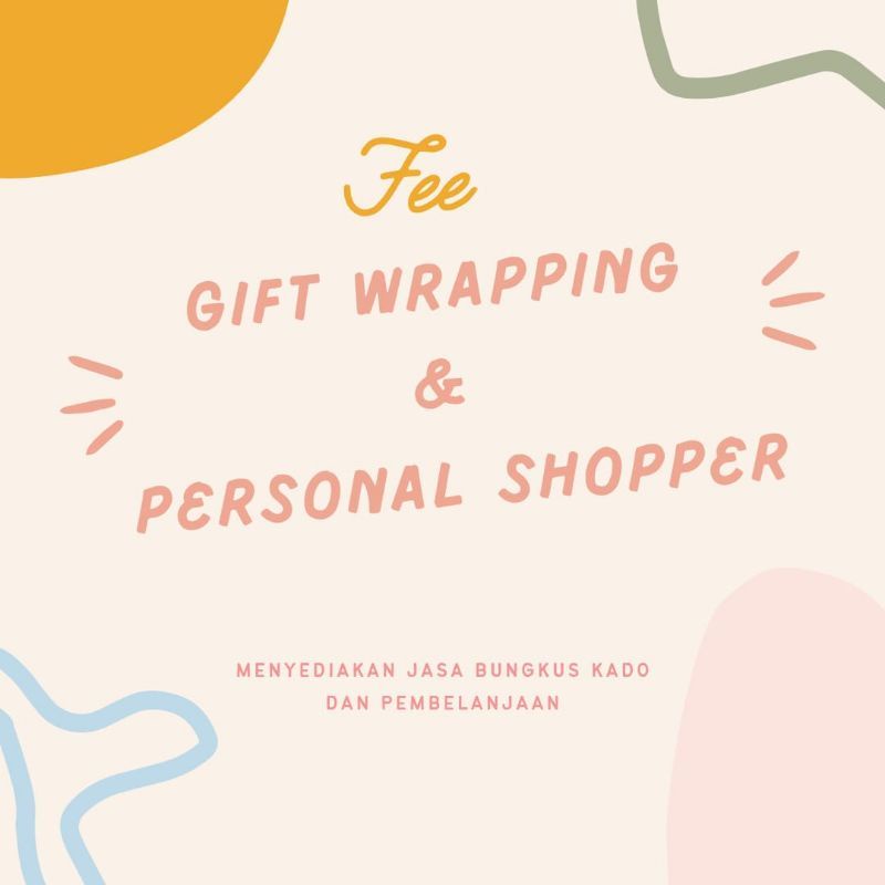 

Fee Gift Wrapping & Personal Shopper