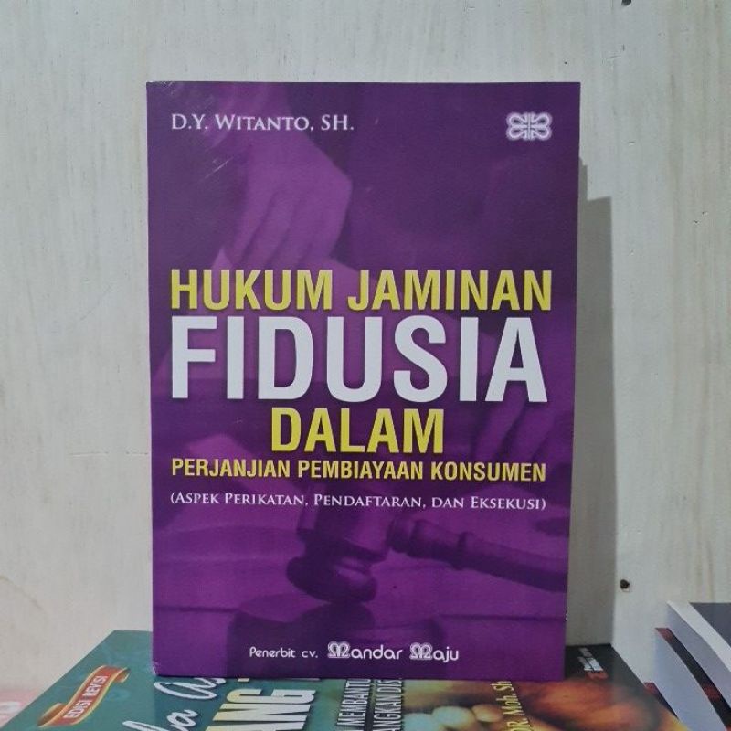 Jual Hukum Jaminan Fidusia Dalam Perjanjian Pembiayaan Konsumen By Witanto Shopee Indonesia