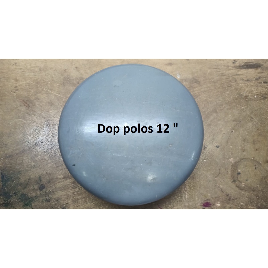 Cap tutup polos PVC 12&quot; 12 inci inch dop non drat bisa untuk semua merk pipa : pralon paralon rucika wavin triliun intilon vinilon champion pacific maspion alderon supralon winlon dll