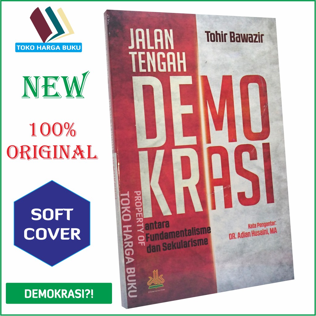 Jalan Tengah Demokrasi - Antara Fundamentalisme dan Sekularisme PAS