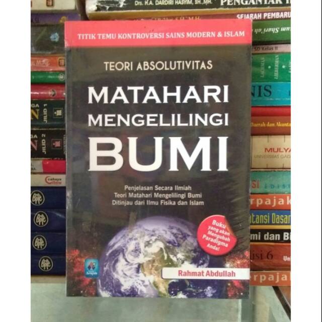 Teori Absolutivitas Matahari Mengelilingi Bumi oleh Rahmat Abdullah