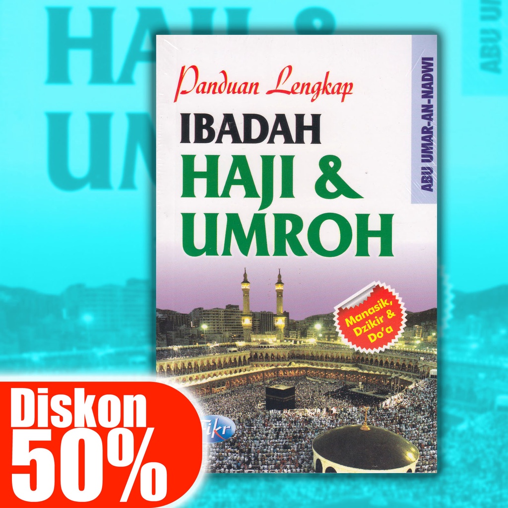 Panduan Lengkap IBADAH HAJI & UMROH