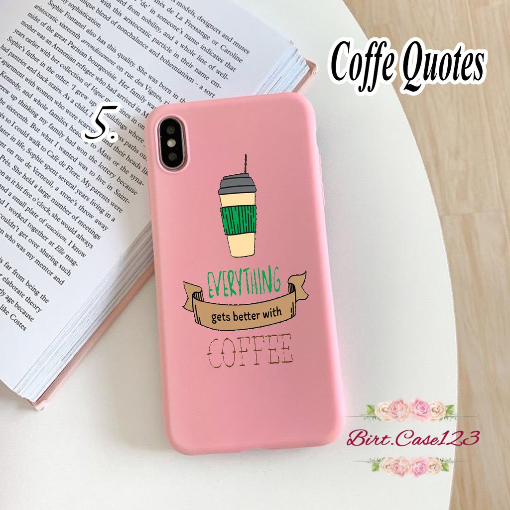 Softcase COFFE QUOTES Iphone 5 6 6g 6g+ 7g+ 8+ Xr X Xs Xs Max 11 Pro Pro Max BC2696