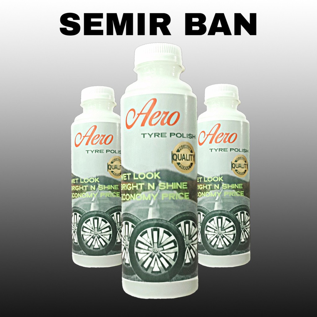 SEMIR BAN 250 ML (AERO SEMIR BAN MOBIL, BAN MOTOR, DASHBOARD DAN BODY)