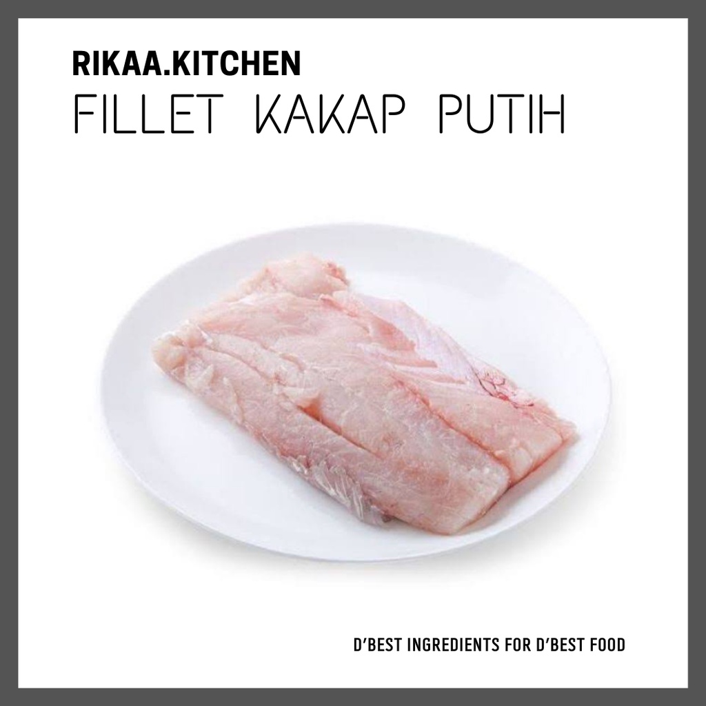 

RIKAA.KITCHEN - FILLET IKAN KAKAP