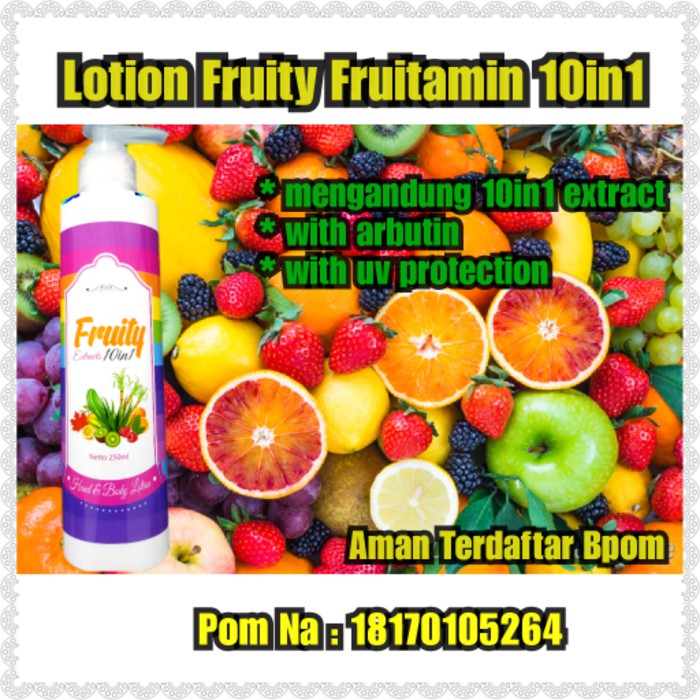 LOTION FRUITY FRUITAMIN BPOM 10in 1 LOTION FRUITAMIN FRUITY BPOM