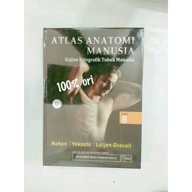 ATLAS ANATOMI MANUSIA KAJIAN FOTOGRAFIK TUBUH MANUSIA EDISI 8