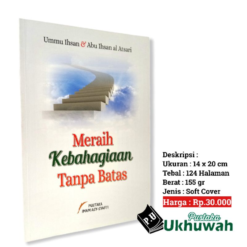 Meraih Kebahagiaan Tanpa Batas  - Pustaka Imam Asy-Syafii
