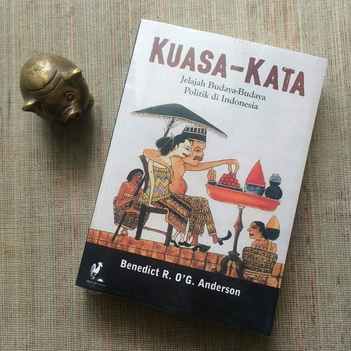 KUASA KATA: Jelajah Budaya-Budaya Politik di Indonesia