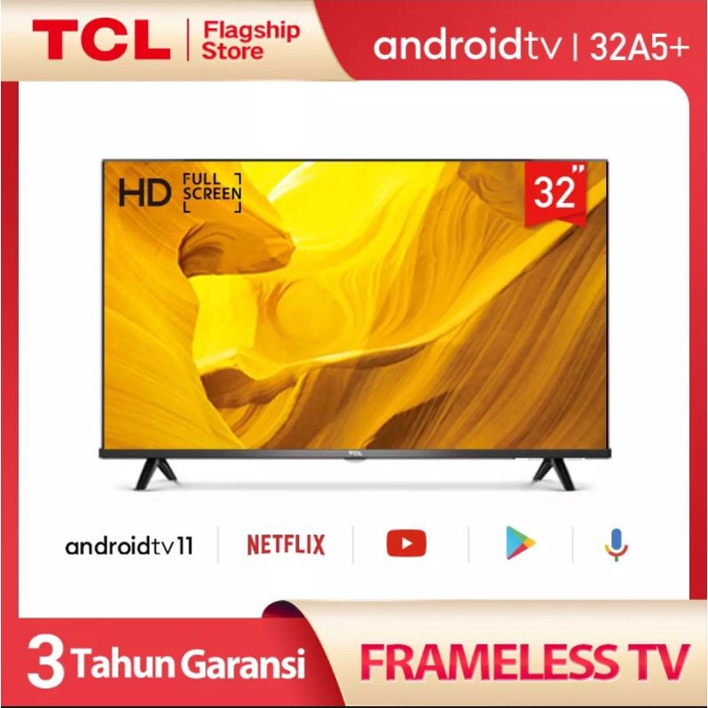 TCL Android Tv smart Tv TCL 32 inch seri 32a3  32a5 Android 11 32A3+ 32A5+ A7 32A7 Tcl tcl