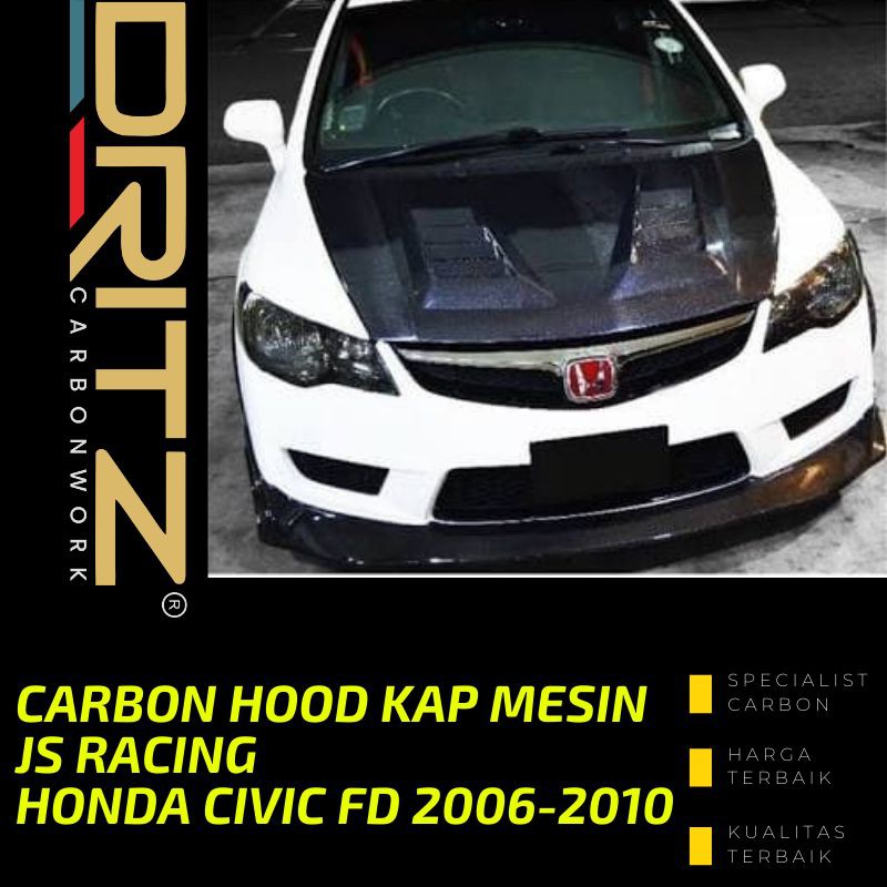 Carbon Hood Kap Mesin JS RACING Mobil HONDA CIVIC FD 2006-2010 Karbon