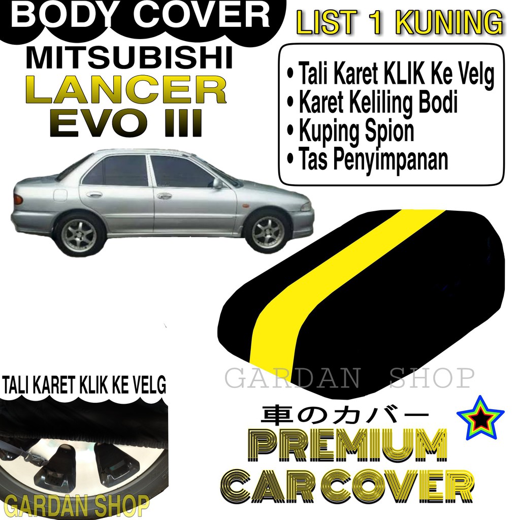 Body Cover MITSUBISHI LANCER EVO List KUNING Penutup Pelindung Bodi Mobil Mitsubishi Lancer PREMIUM