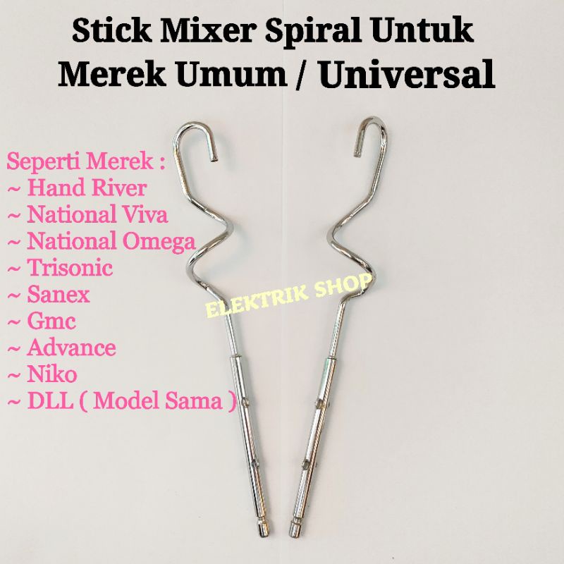 STICK MIXER SPIRAL NATIONAL / UNIVERSAL UMUM HAND RIVER NATIONAL VIVA OMEGA NIKO SANEX ADVANCE GMC DLL