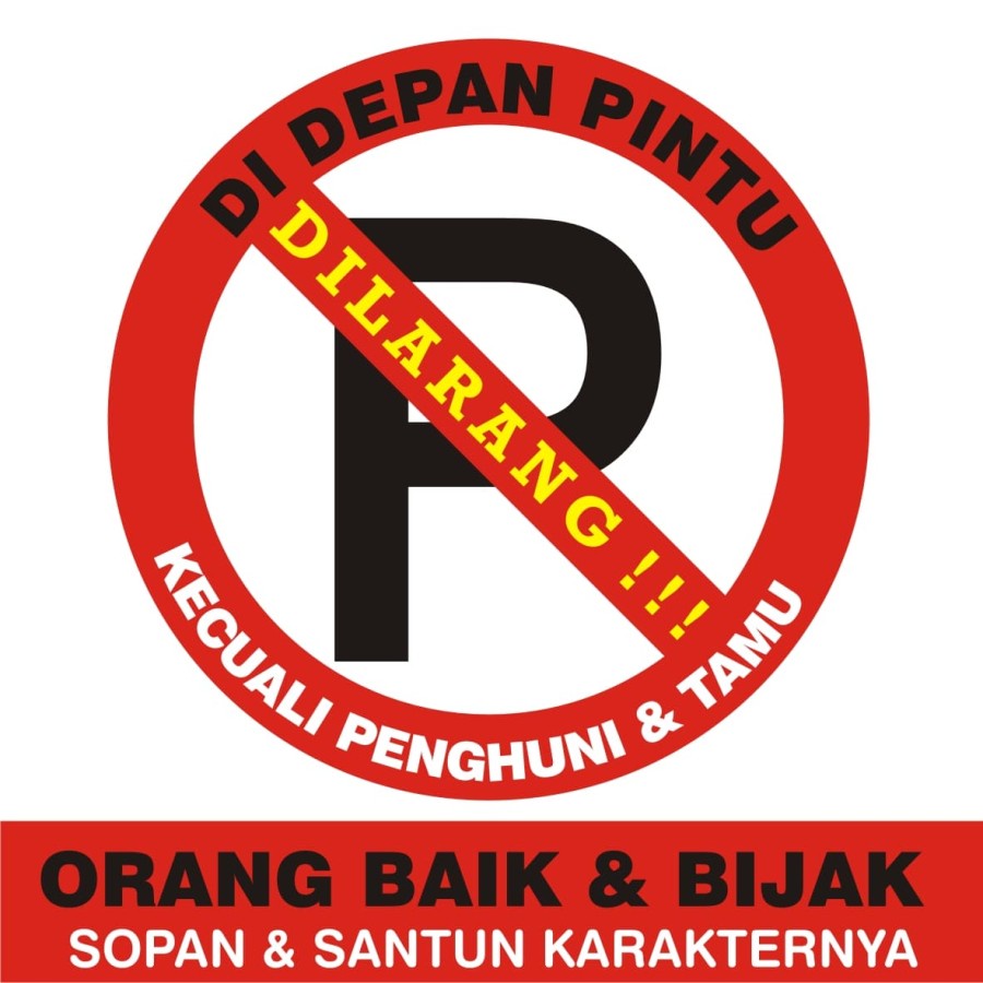 STIKER DILARANG PARKIR DI DEPAN PINTU KECUALI PENGHUNI & TAMU - STICKER LABLE