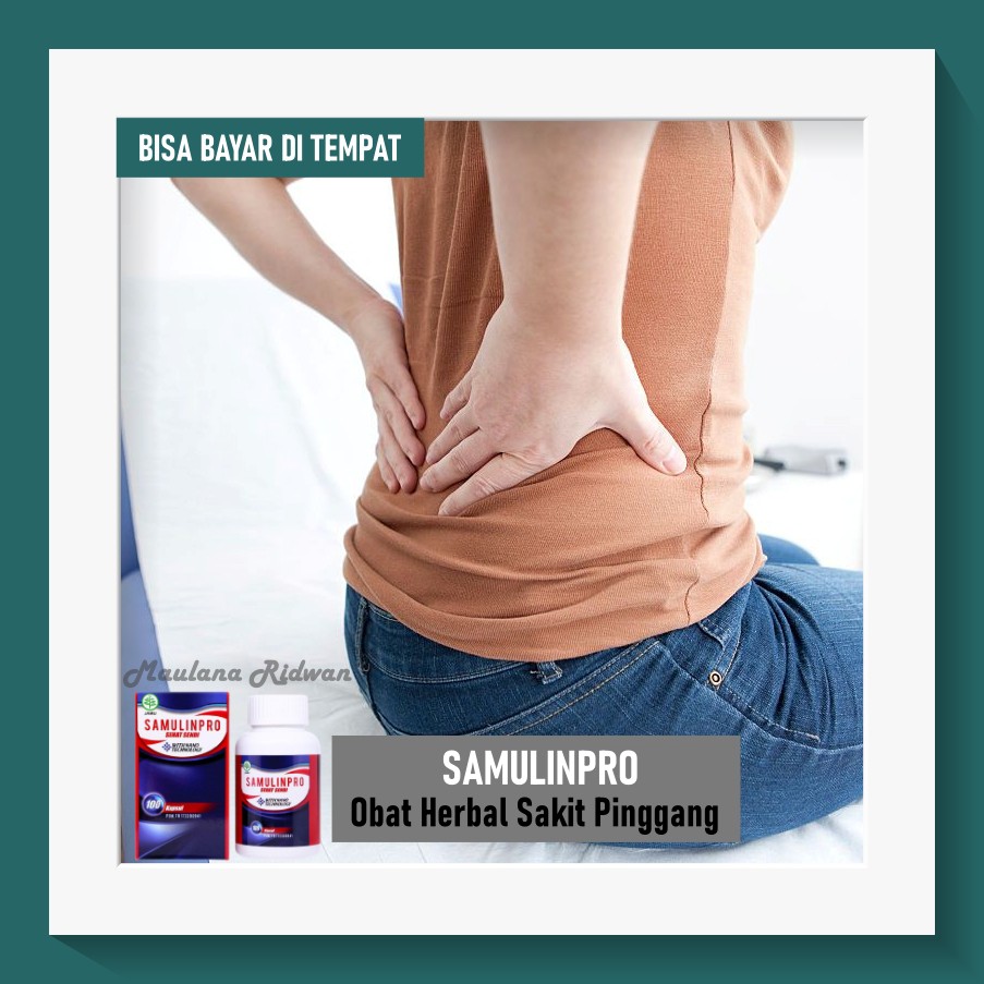 Obat Sakit Pinggang, Nyeri Punggung, Obat Sakit Pinggang Sebelah Kanan - Samulinpro Sehat Sendi