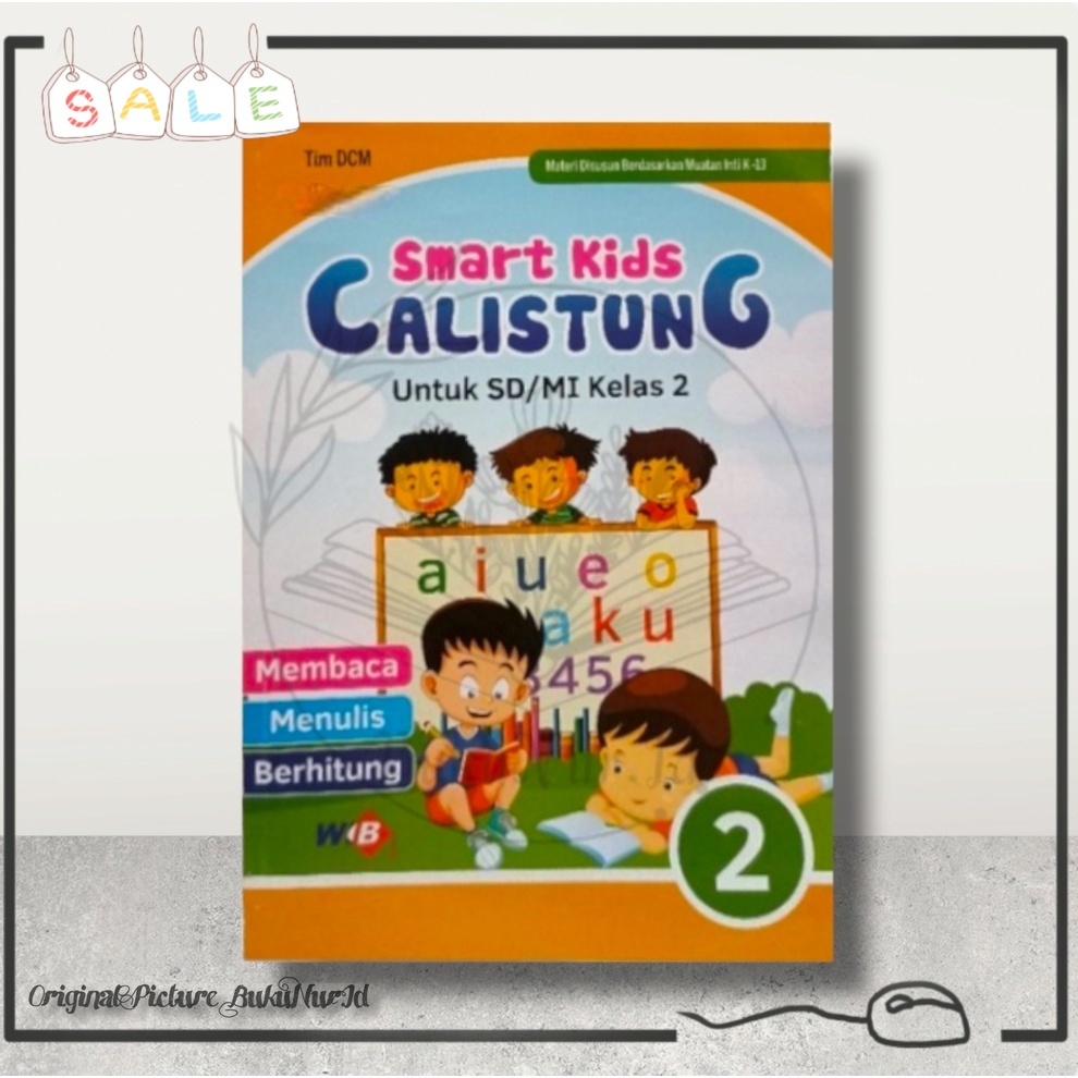 Buku Smart Calistung Untuk SD/MI Kelas 2 Materi Disusun Berdasarkan Muatan Inti K-13 - 100% Buku Ori