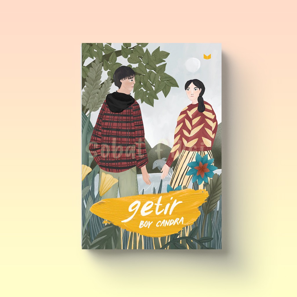 Novel Getir Kita Semua Pernah Sedih Trauma Boy Candra-Getir