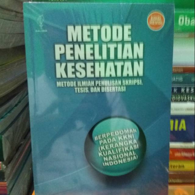 

METODE PENELITIAN KESEHATAN metode ilmiah penulisan skripsi tesis dan desertasi