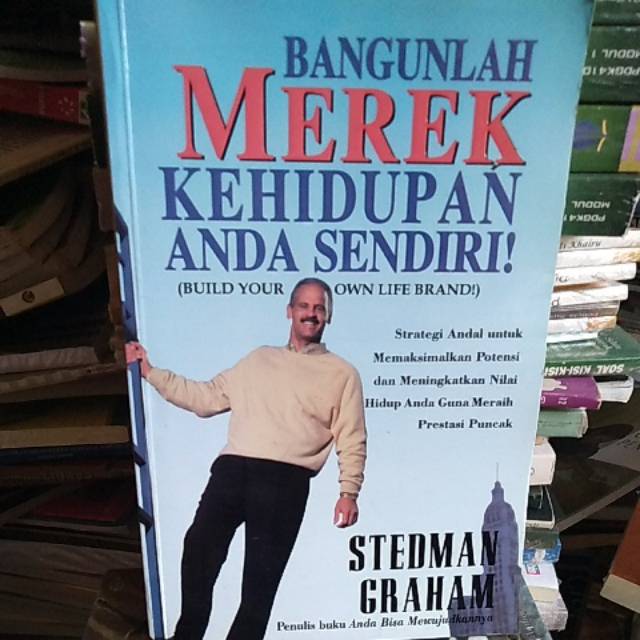 

Buku Bangunlah Merek Kehidupan anda sendiri