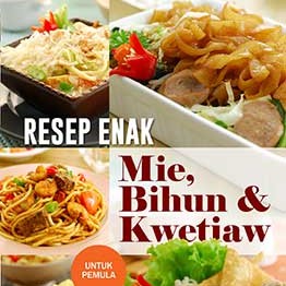 

RESEP ENAK MIE, BIHUN, & KWETIAU