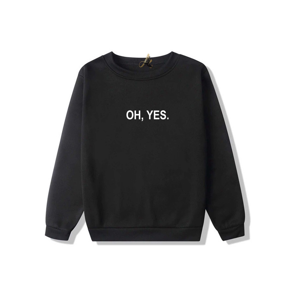 SWEATER OVERSIZE CREWNECK OH YES STREETWEAR  SWEATSHIRT PRIA DAN WANITA