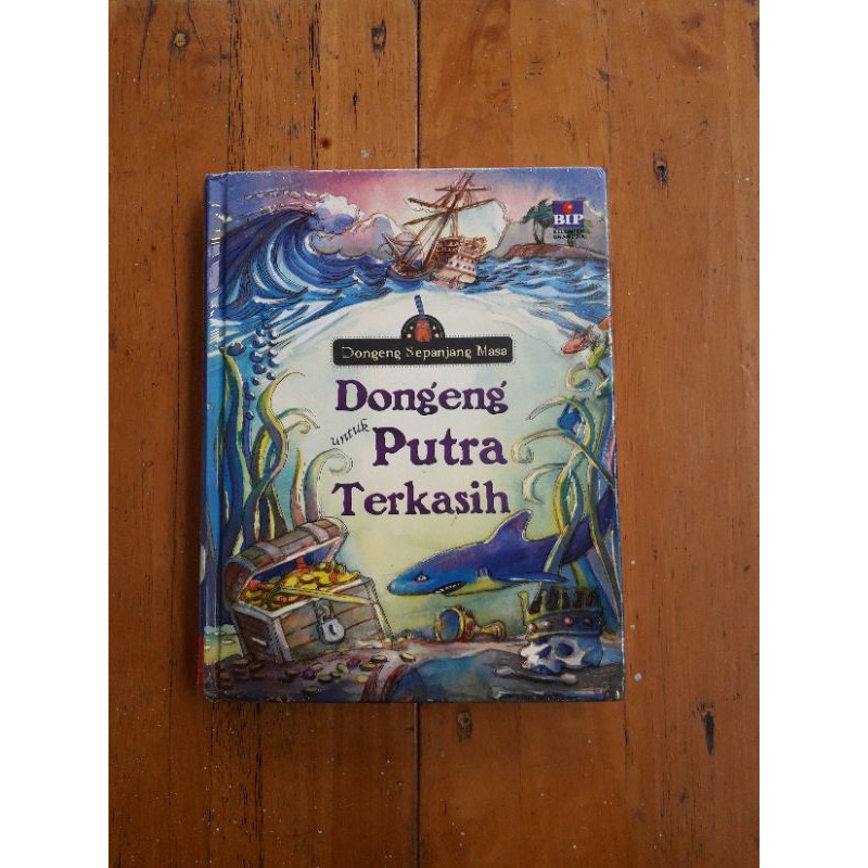Buku Dongeng Sepanjang Masa: Dongeng untuk Putra Terkasih
