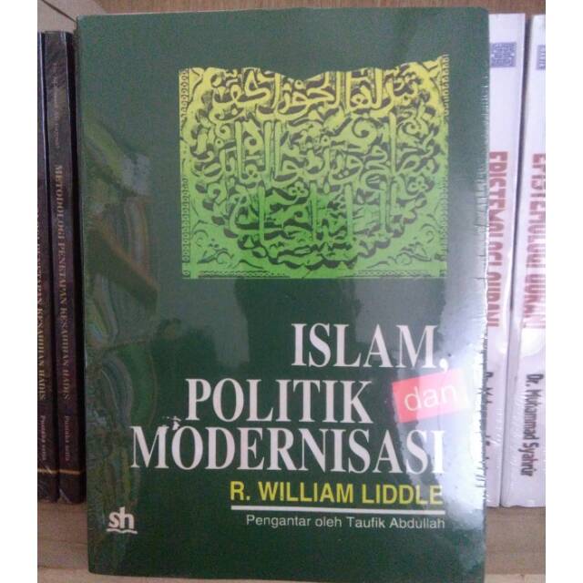 Islam, Politik dan Modernisasi - R. William Liddle