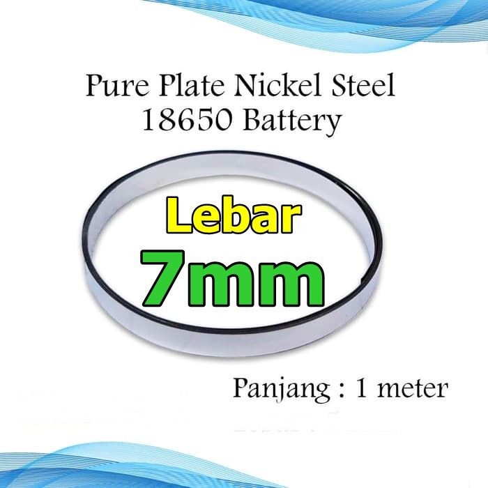 Pure Plate Nickel Steel 7 mm for Batre 18650 Panjang 1 Meter