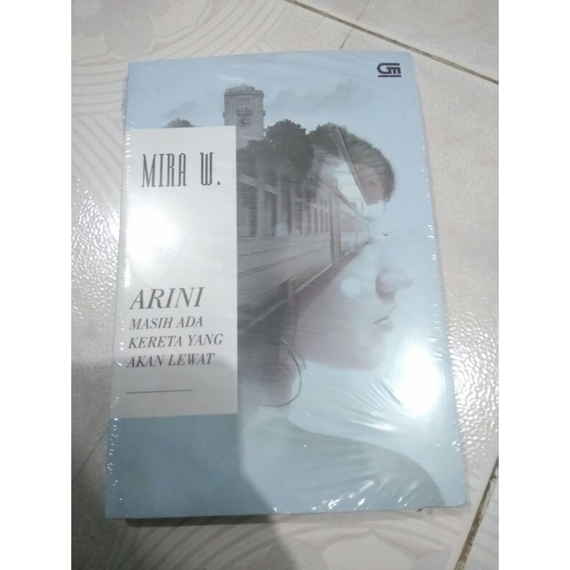 (novel segel ori) Arini masih ada kereta yang akan lewat - Mira w