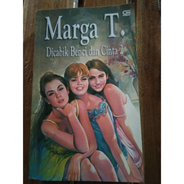 Marga T . Dicabik Benci dan Cinta 2