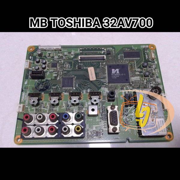 PART TV TOSHIBA 32AV700 - MODUL TV TOSHIBA 32AV700  - MOBO TV TOSHIBA 32AV700