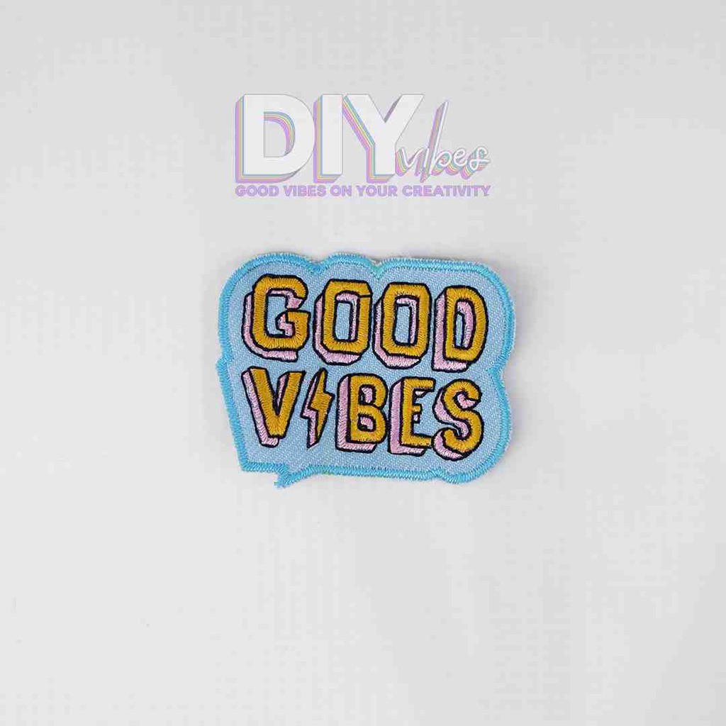 Bordir Patch Cute Good Vibes Emblem DIY Vibes PIV039