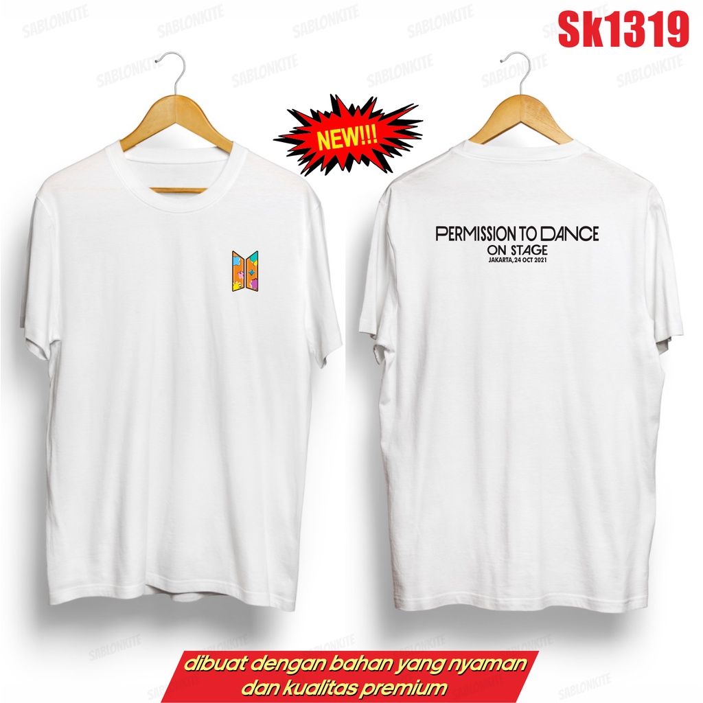 MURAH!!! KAOS PERMISSION TO DANCE ON STAGE jakarta SK1319 UNISEX ADA KAOS ANAK