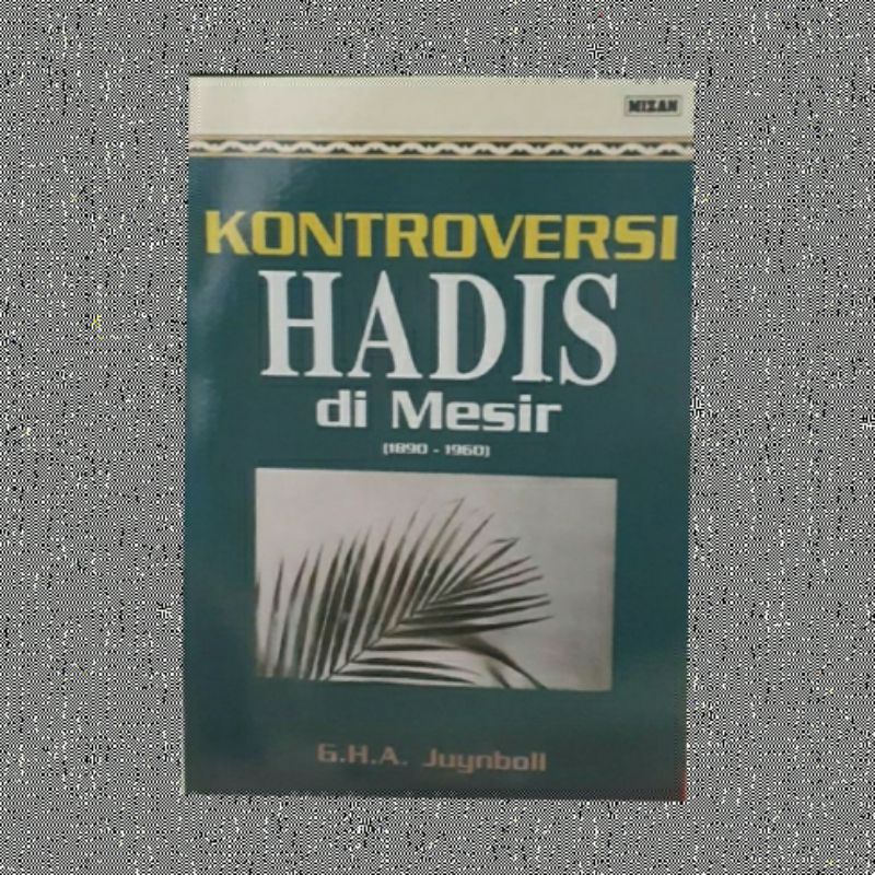 KONTROVERSI HADIS DI MESIR JUYNBOLL