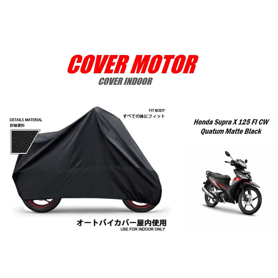 COVER MOTOR HONDA KHUSUS INDOOR SARUNG  SELIMUT  AKSESORIS HONDA  Supra X 125 FI CW Quantum Matte Bl