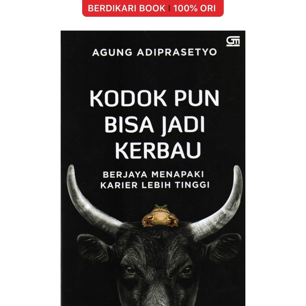 Berdikari - Kodok Pun Bisa Jadi Kerbau Berjaya Menapaki Karier Lebih Tinggi - Gramedia