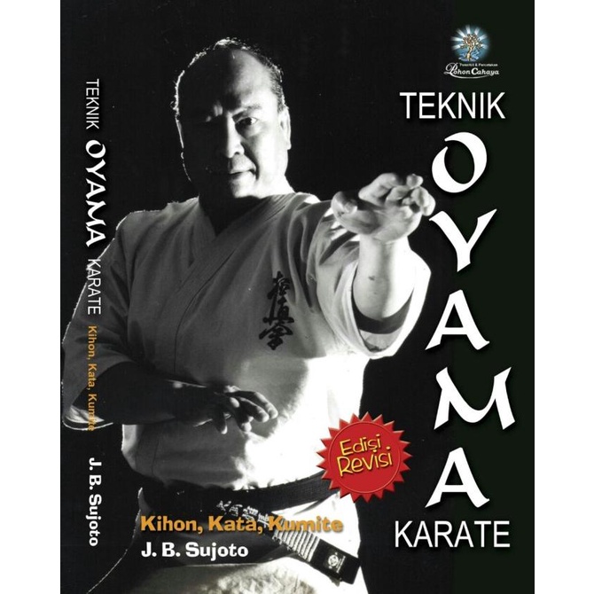 Buku Teknik Oyama Karate (Edisi Revisi)