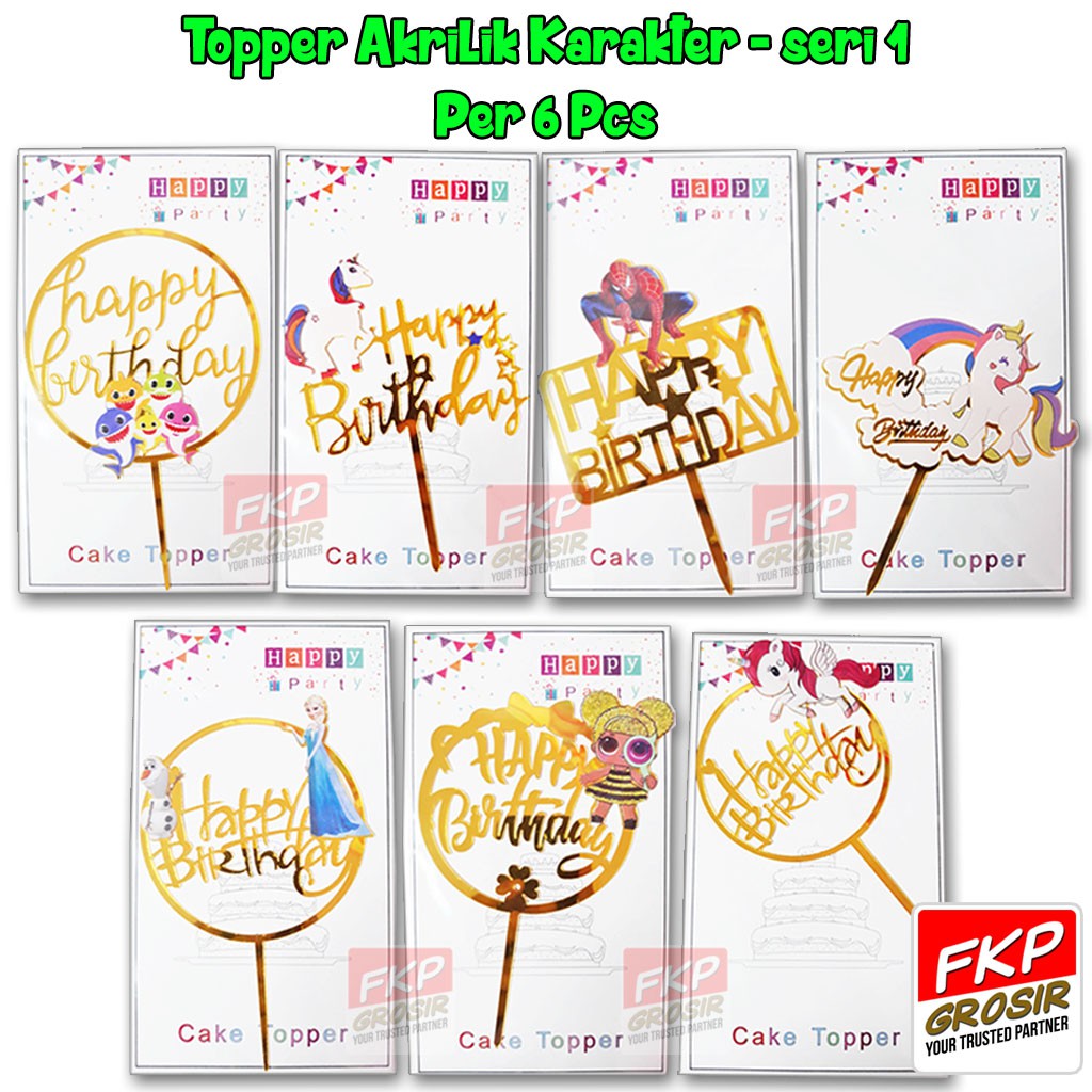 FKP GROSIR Per 6 Pcs - Topper Birthday Cake Akrilik Karakter Seri 1 / Hiasan Kue Acrylic Toper Ultah