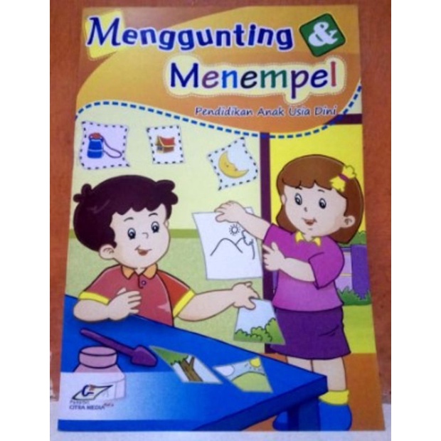 

BUKU MENGGUNTING DAN MENEMPEL PAUD