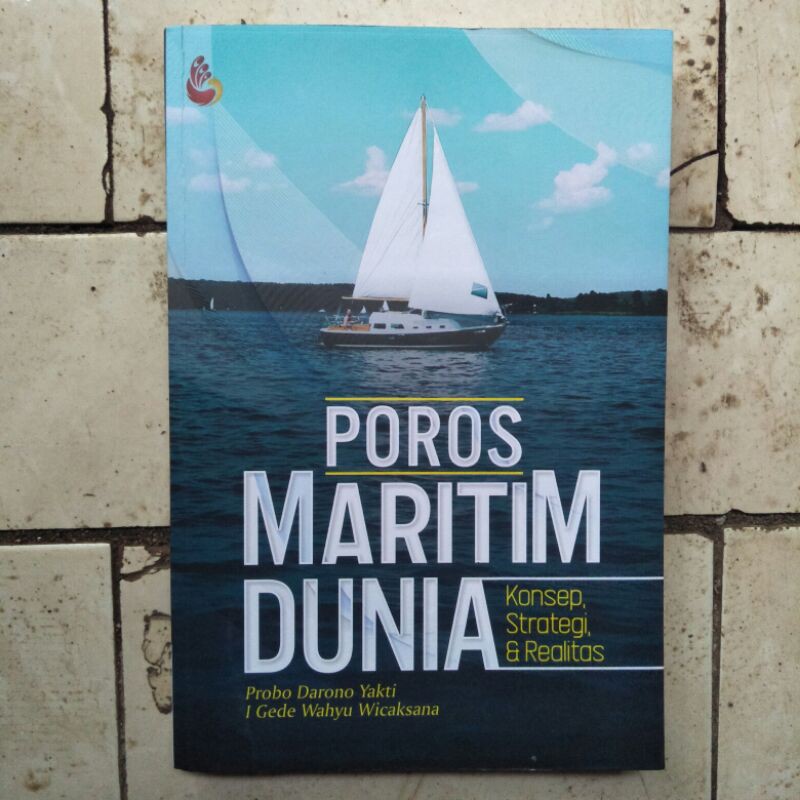 Jual Buku Poros Maritim Dunia- Probo Darono Dan I Gede Wahyu | Shopee ...