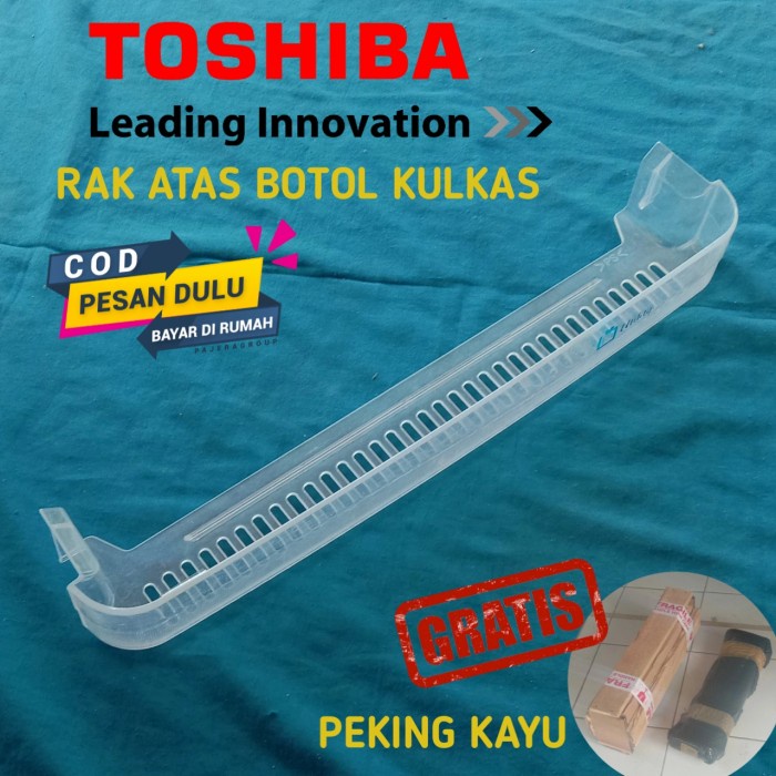 Rak Botol - Rak Botol Kulkas Toshiba Bagian Bawah Rak Telur Original