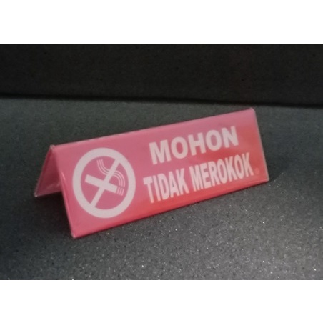 

Label Meja Akrilik Mohon Tidak Merokok