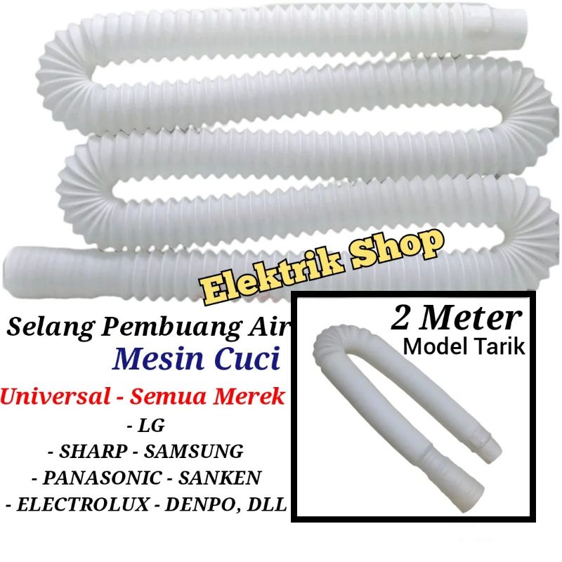 SELANG PEMBUANGAN AIR MESIN CUCI MODEL TARIK BISA SAMPAI 2 METER KUALITAS GRADE