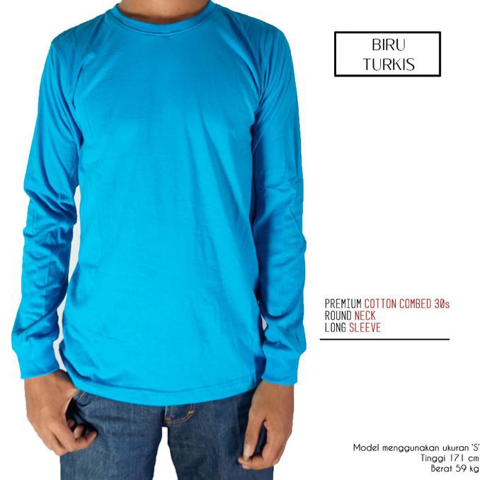 KAOS POLOS LENGAN PANJANG BIRU TURKIS 100% COTTON COMBED 30S REAKTIF