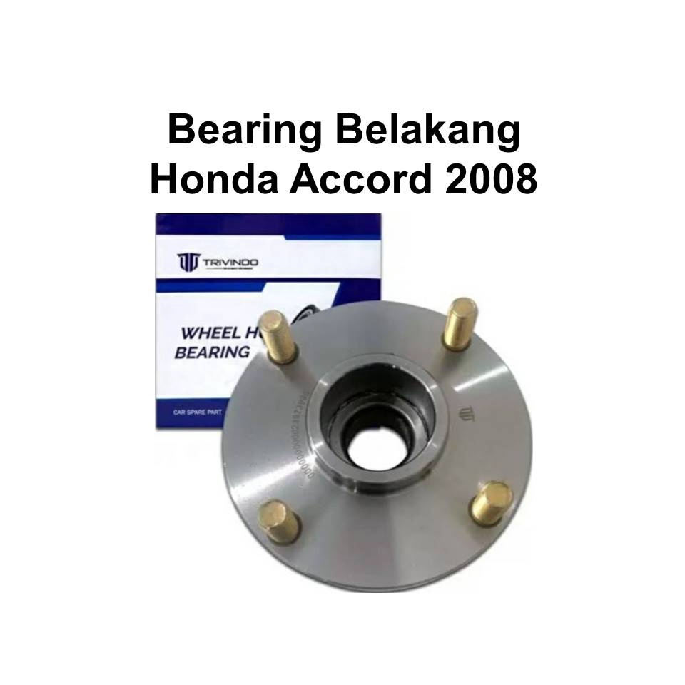 BEARING ACCORD 2008 LAHER HUB BEARING RODA BELAKANG HONDA ACCORD 2008