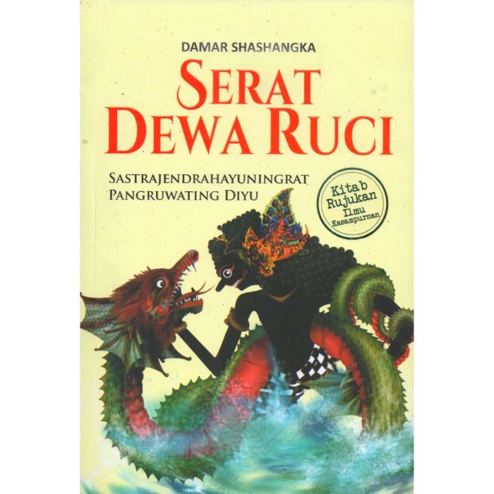 

DISKON SPESIAL SERAT DEWA RUCI - DAMAR SHASHANGKA - NARASI TERBARU